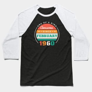 Retro Awesome Since February 1960 Birthday Vintage Bday 1960 Baseball T-Shirt